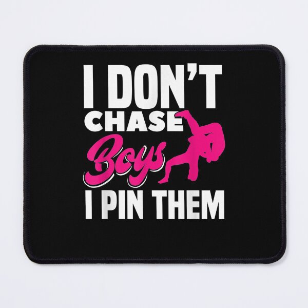 Item preview, I Don't Chase Boys I Pin Them Girls Wrestling designed and sold by beata155.