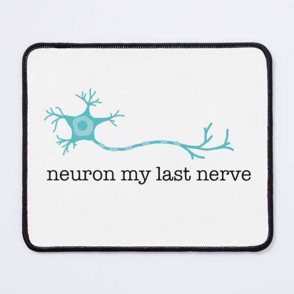 Item preview, Neuron My Last Nerve designed and sold by radiantdark.