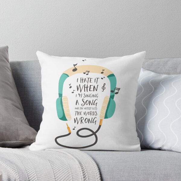 Item preview, I Hate It When I'm Singing a Song And The Artist Gets The Word Wrong designed and sold by Studio  Six.