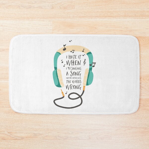 Item preview, I Hate It When I'm Singing a Song And The Artist Gets The Word Wrong designed and sold by Studio  Six.