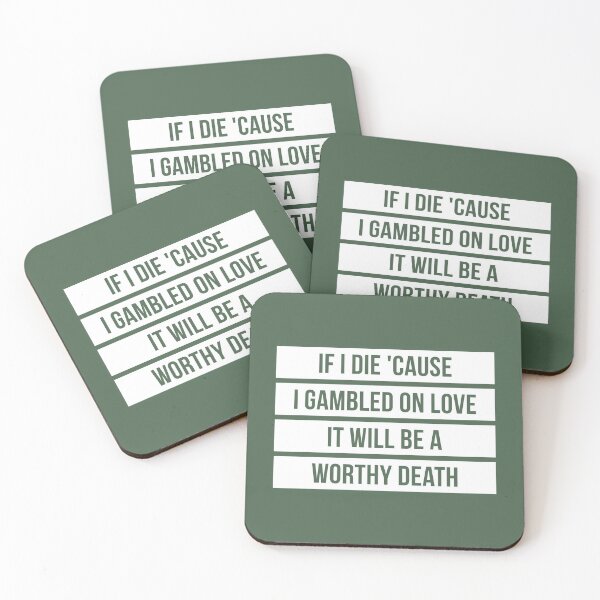 Item preview, If I Die Because I Gambled On Love, It Will Be a Worthy Death (Green BG) designed and sold by FilipeFerreira.