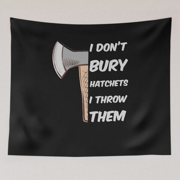 Item preview, Funny Axe Throwing I don't bury hatchets I throw them designed and sold by Click-Like.
