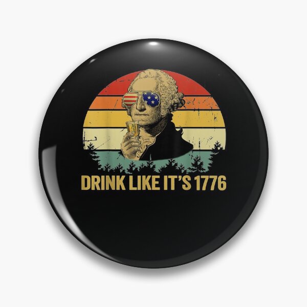 Item preview, George Washington Patriotic Drinking Like It's 1776 designed and sold by beata155.