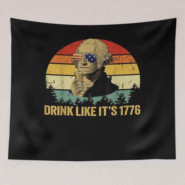 Item preview, George Washington Patriotic Drinking Like It's 1776 designed and sold by beata155.