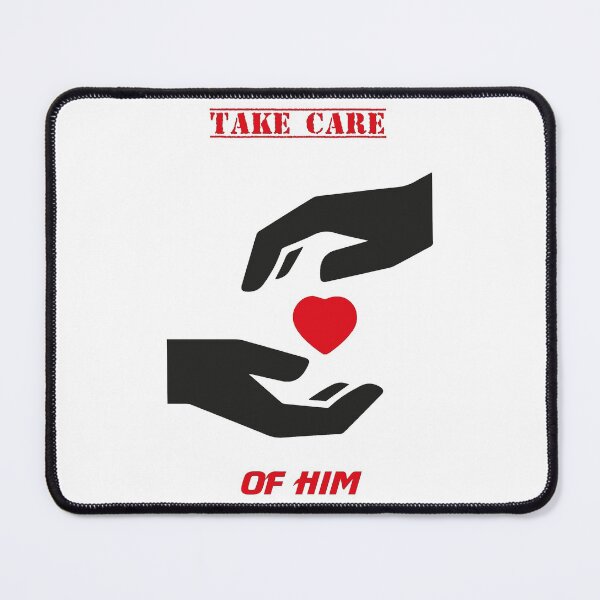Item preview, Take Care Of Him designed and sold by MDGamer777.