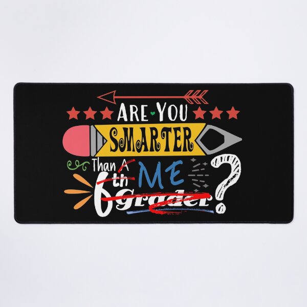 Item preview, Are You Smarter Than Me? (Sixth Grader : Dark) designed and sold by the-krisney-way.