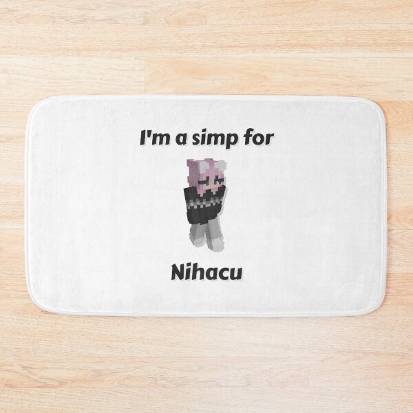 Item preview, I'm a simp for Nihacu (White Base) designed and sold by thecorvidking.