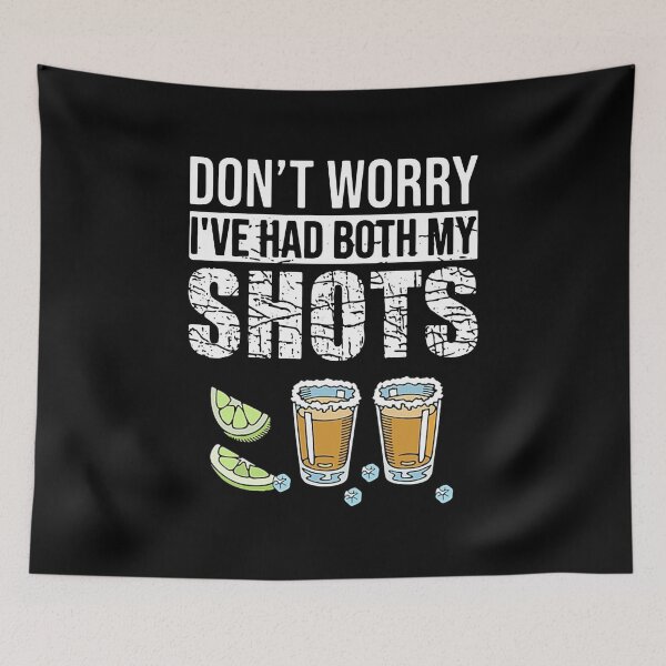 Item preview, Don't Worry I'Ve Had Both My Shots designed and sold by Dillan-TShirt.