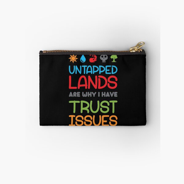 Item preview, Untapped Lands Are Why I Have Trust Issues designed and sold by InkonoStore.