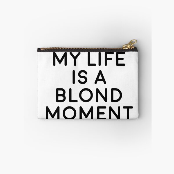 Item preview, My life is a blond moment designed and sold by caddystar.