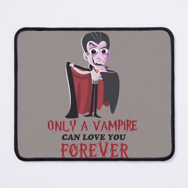 Item preview, Only a vampire Can love you Forever designed and sold by SHINIGAMI-SHOP.