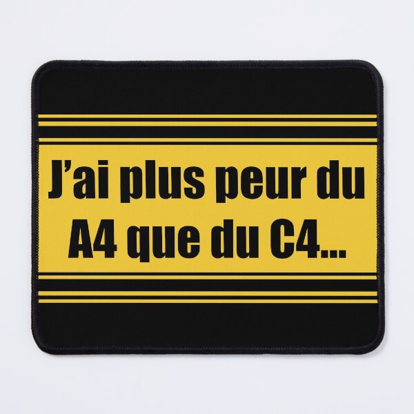 Item preview, "I'm more afraid of A4 (sheet) than C4 (explosive)" French version designed and sold by GlaDyxies.