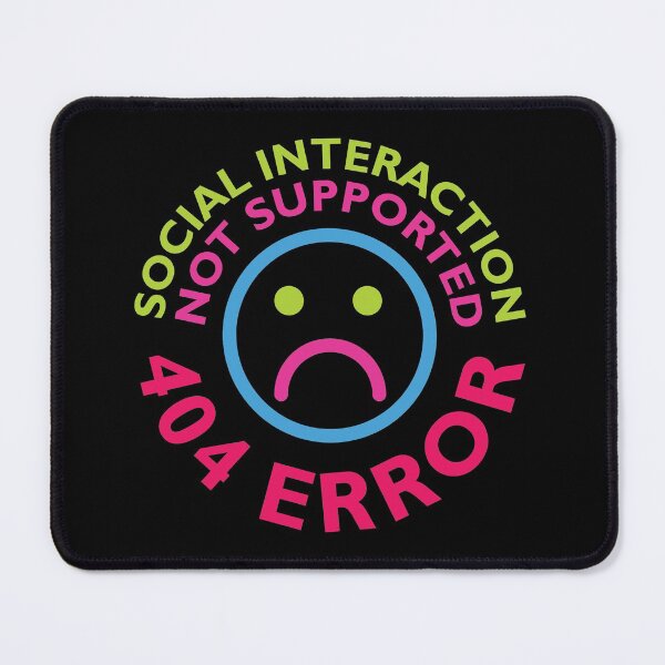 Item preview, Social Interaction Not Supported - Sad Face - Neon Colors designed and sold by theblueofmyeye.