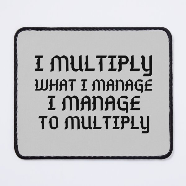 Item preview, I multiply what i manage , i manage to multiply designed and sold by Kuitoo.