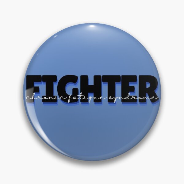 Item preview, Chronic Fatigue Syndrome Fighter designed and sold by SunnyAlloy.