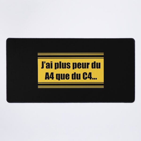 Item preview, "I'm more afraid of A4 (sheet) than C4 (explosive)" French version designed and sold by GlaDyxies.