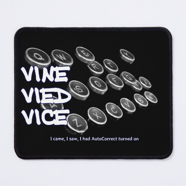 Item preview, Vine Vied Vice (Veni Vidi Vici) - I came, I saw, I had AutoCorrect turned on designed and sold by soitwouldseem.