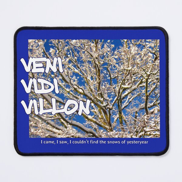 Item preview, Veni Vidi Villon – I came, I saw, I couldn’t find the snows of yesteryear designed and sold by soitwouldseem.