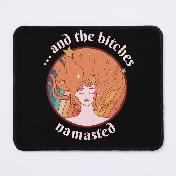 Item preview, And the Bitches Namasted designed and sold by theblueofmyeye.