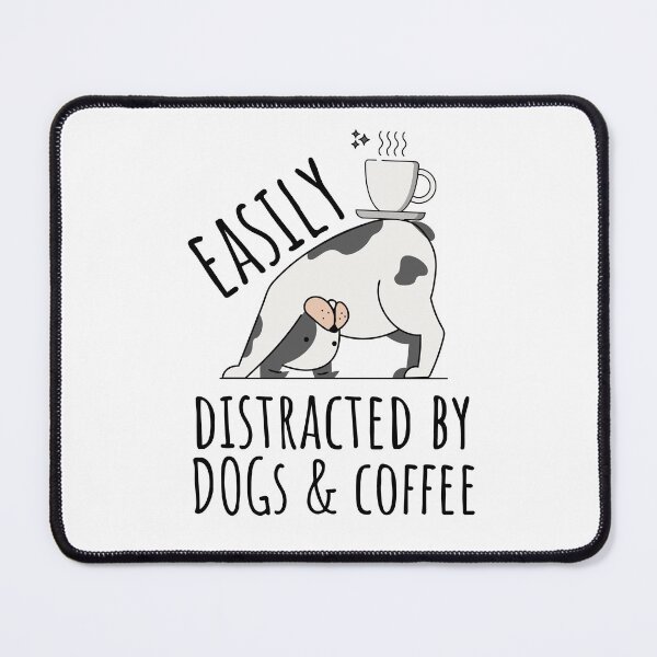 Item preview, Easily Distracted By Dogs and Coffee designed and sold by theblueofmyeye.