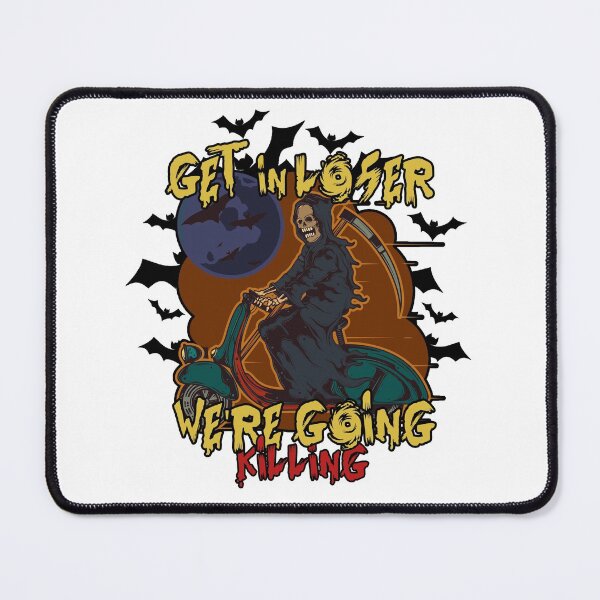 Item preview, Get in loser we’re going killing Halloween time designed and sold by ussastore.