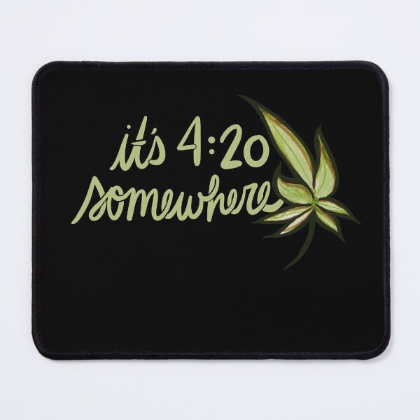 Item preview, it's 420 somewhere designed and sold by FrictionMaxxing.