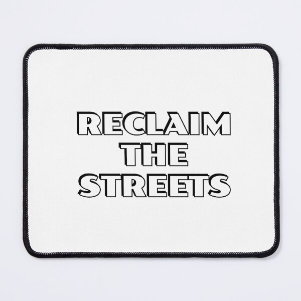 Item preview, RECLAIM THE STREETS designed and sold by Inspirationmotivation.