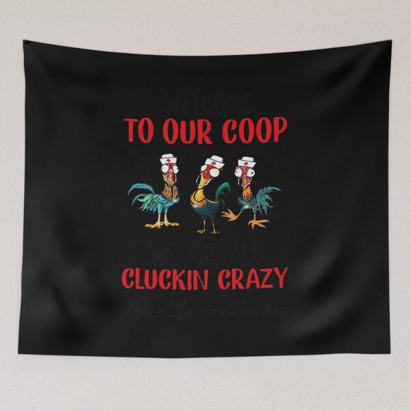 Item preview, Chicken We Are All Cluckin Crazy #Healthcareworker designed and sold by Dillan-TShirt.