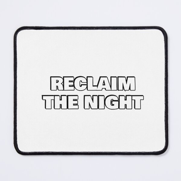 Item preview, RECLAIM THE NIGHT designed and sold by Inspirationmotivation.