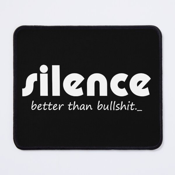 Item preview, Silence Better Than Bullshit Quote designed and sold by SoccaTamam.
