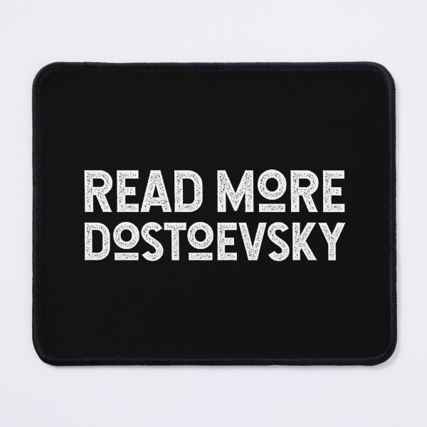 Item preview, Read More Dostoevsky. Fyodor Dostoevsky Russian Literature Typography designed and sold by kierkegaard.