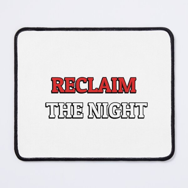 Item preview, RECLAIM THE NIGHT designed and sold by Inspirationmotivation.