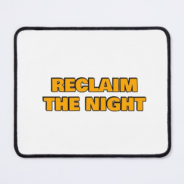 Item preview, RECLAIM THE NIGHT designed and sold by Inspirationmotivation.
