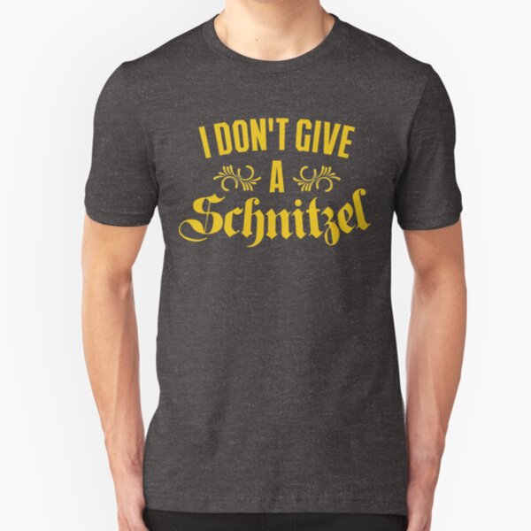 I Don't Give A Schnitzel Slim Fit T-Shirt
