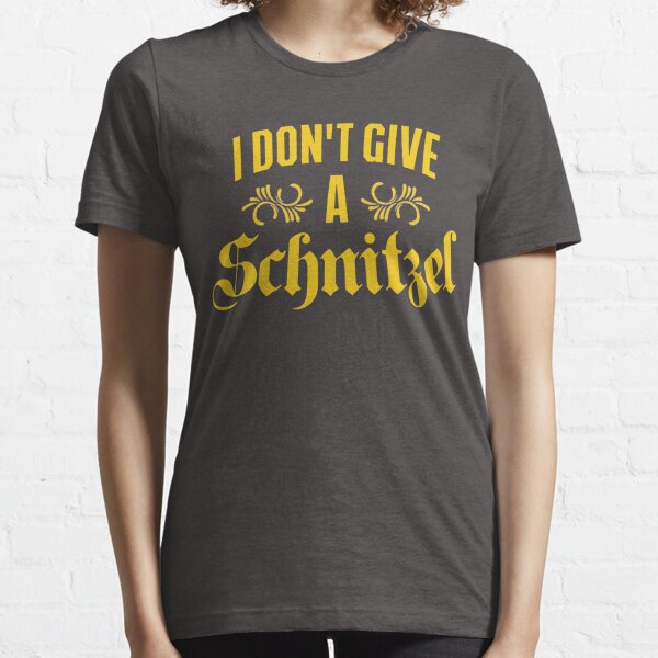 I Don't Give A Schnitzel Essential T-Shirt