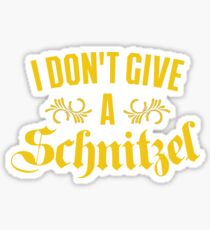 I Don't Give A Schnitzel Sticker