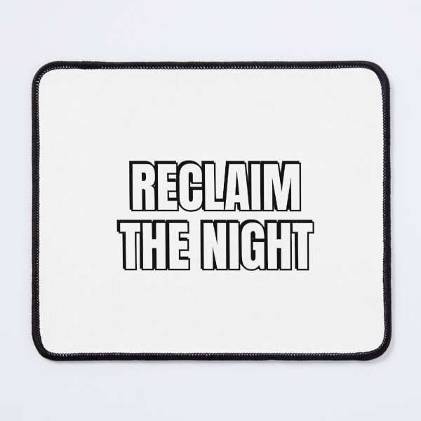 Item preview, RECLAIM THE NIGHT designed and sold by Inspirationmotivation.