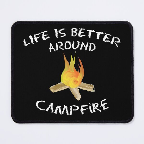 Item preview, Life Is Better Around Campfire designed and sold by Avani01.