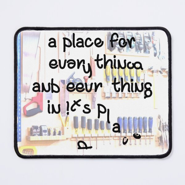 Item preview, a place for everything and everything in its place, get organized, neat, declutter designed and sold by HazardPaay.