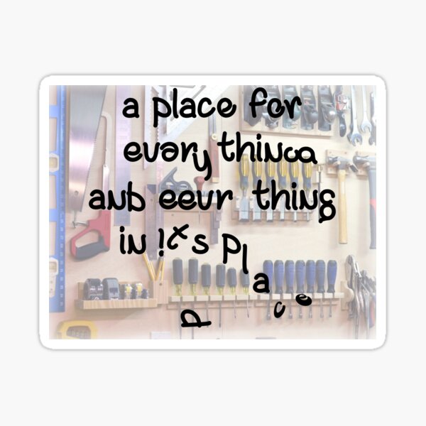 Item preview, a place for everything and everything in its place, get organized, neat, declutter designed and sold by HazardPaay.