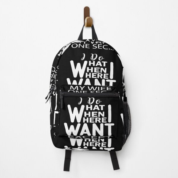 Item preview, I Do What I Want When I Want Where I Want Except I gotta Ask My Wife One Sec designed and sold by AmethystMurad.