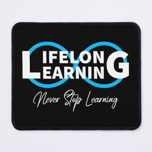 Item preview, Lifelong Learner - Never Stop Learning designed and sold by Chamika69.