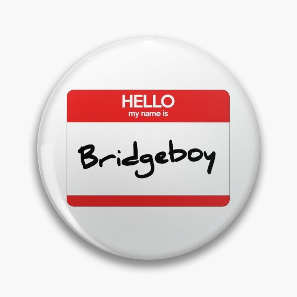 Item preview, Bridgeboy Nametag designed and sold by greeely.