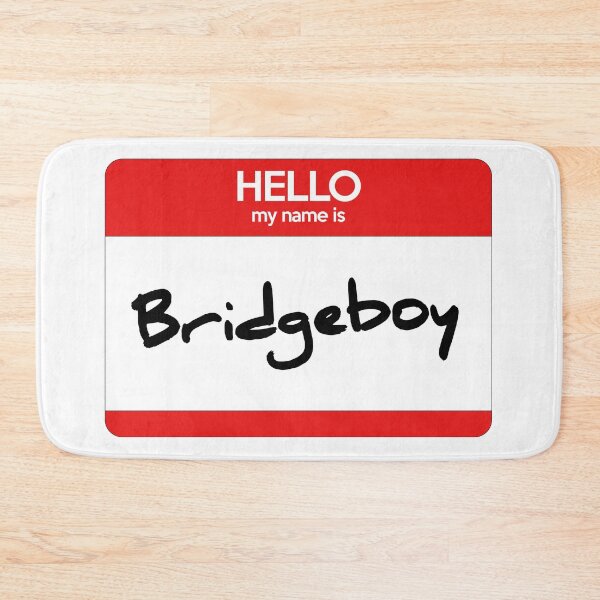 Item preview, Bridgeboy Nametag designed and sold by greeely.