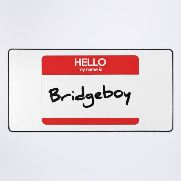 Item preview, Bridgeboy Nametag designed and sold by greeely.