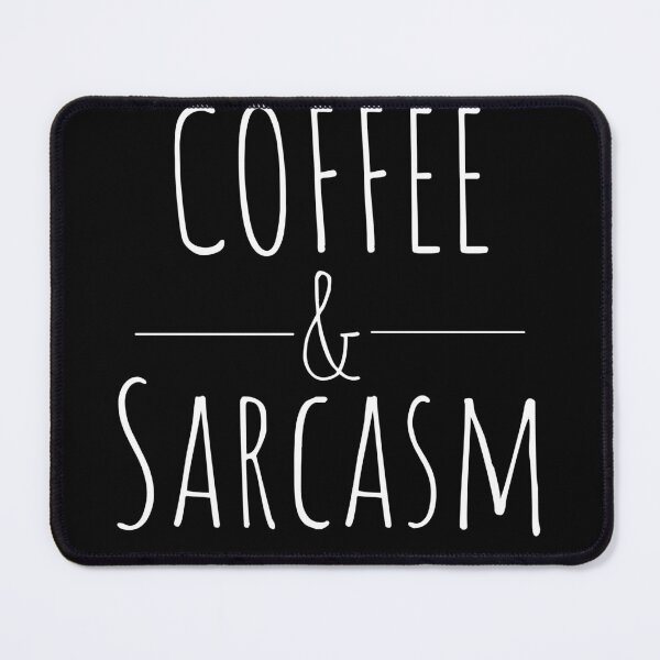 Item preview, Coffee & Sarcasm (white) designed and sold by The Long's Way Home.