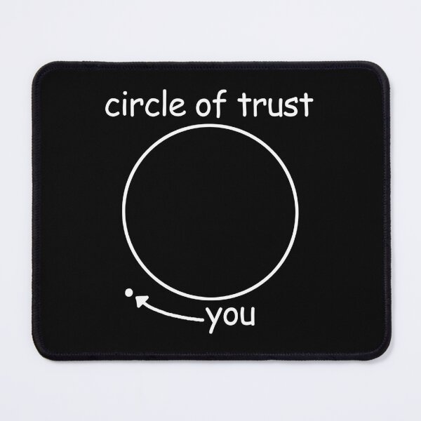 Item preview, Circle of Trust - Funny Pop Culture designed and sold by maniacfitness.
