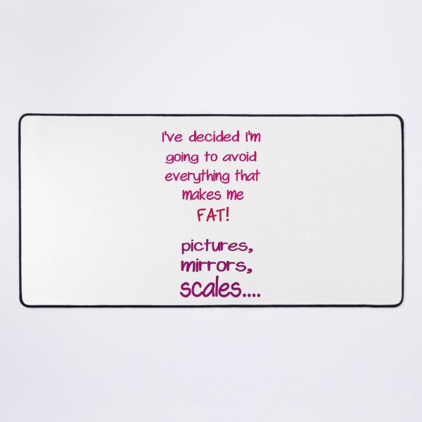 Item preview, I've decided I'm going to avoid everything that makes me FAT! Funny Humor designed and sold by iCimages.net.