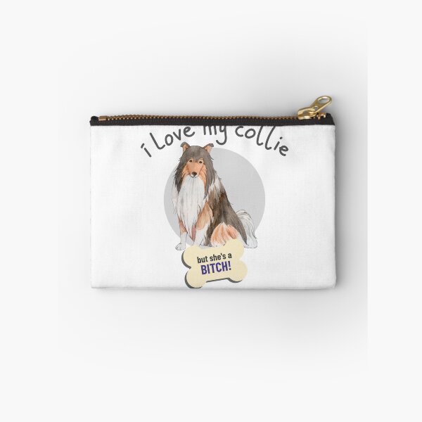 Item preview, That Bitch Of A Collie, I Love!- Funny Dog Lover designed and sold by CrazyBichAsian.