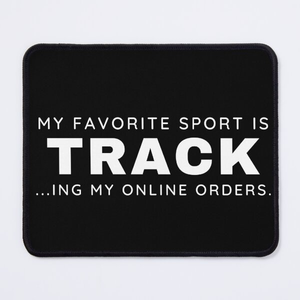 Item preview, My favorite sport is tracking my online order designed and sold by NikitaAg.